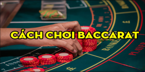 Cách đánh Baccarat