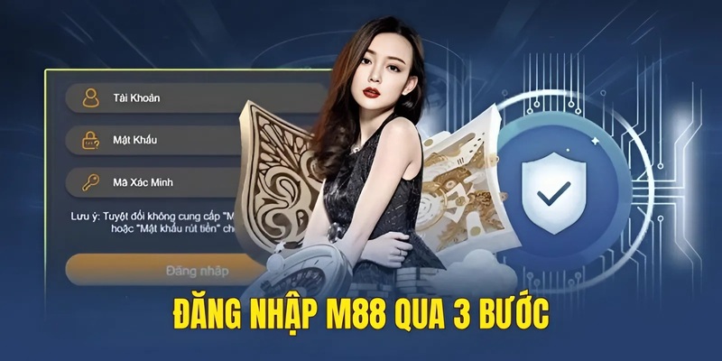 Đăng nhập M88 qua 3 bước