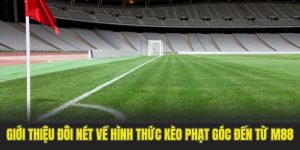 Cùng M88 tìm hiểu về kèo phạt góc