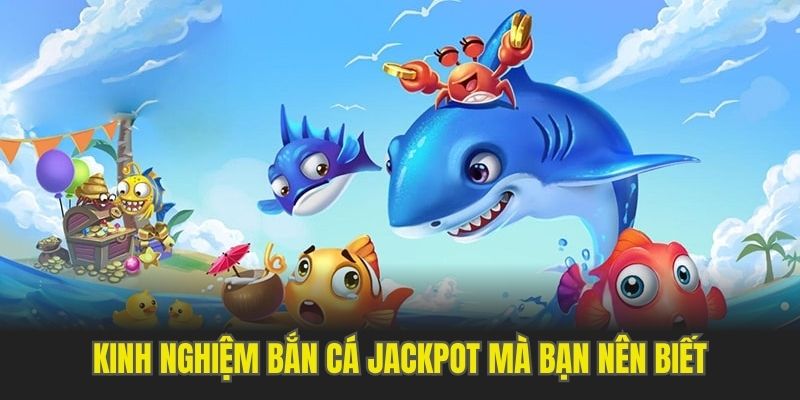 Chiến thuật bắn cá Jackpot uy tín dành cho hội viên M88