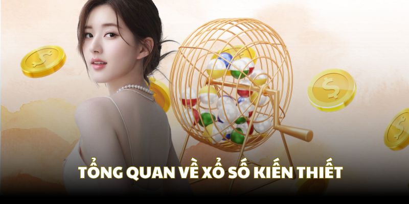 Tổng quan về nền tảng xổ số
