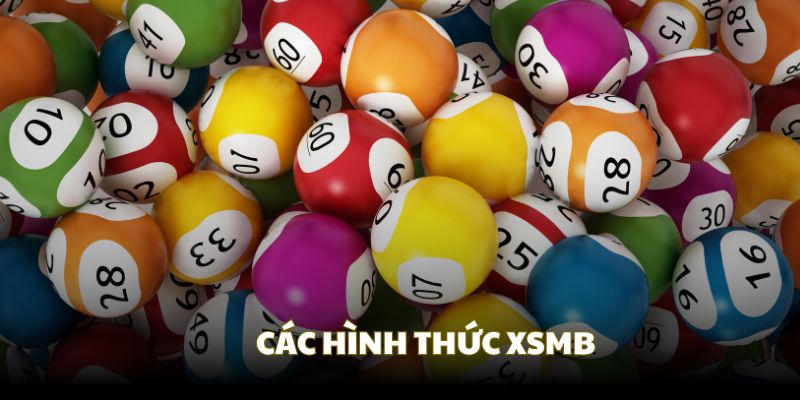 Các hình thức xổ số miền Bắc đang phổ biến
